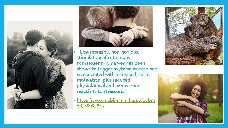  • „ Low intensity, non-noxious, stimulation of cutaneous somatosensory nerves has been shown