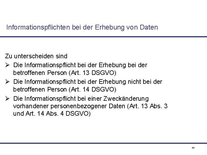 Informationspflichten bei der Erhebung von Daten Zu unterscheiden sind Ø Die Informationspflicht bei der