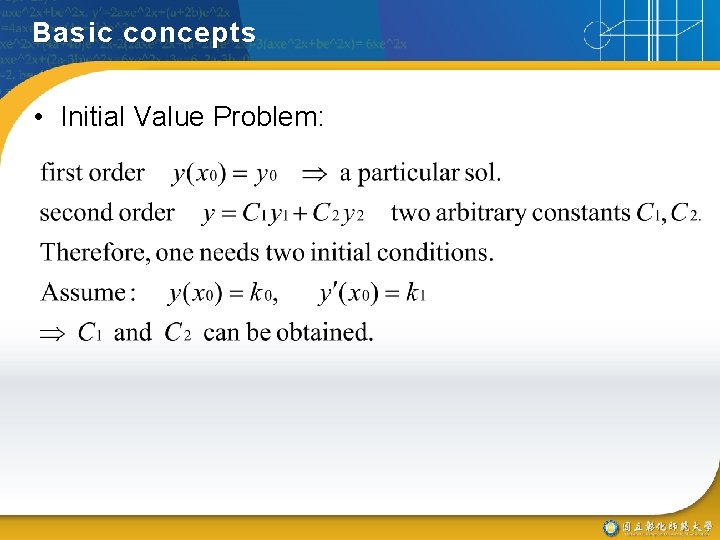 Basic concepts • Initial Value Problem: 