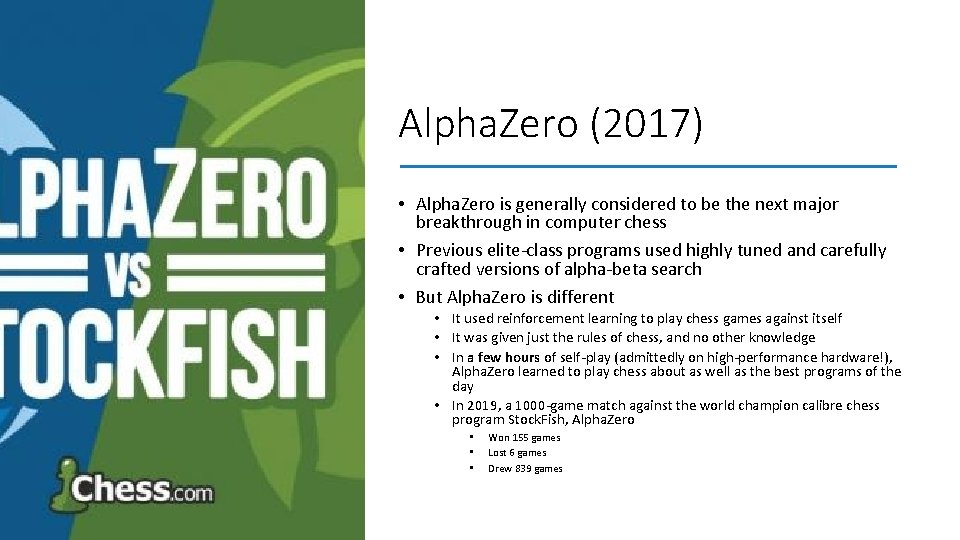 Alpha. Zero (2017) • Alpha. Zero is generally considered to be the next major