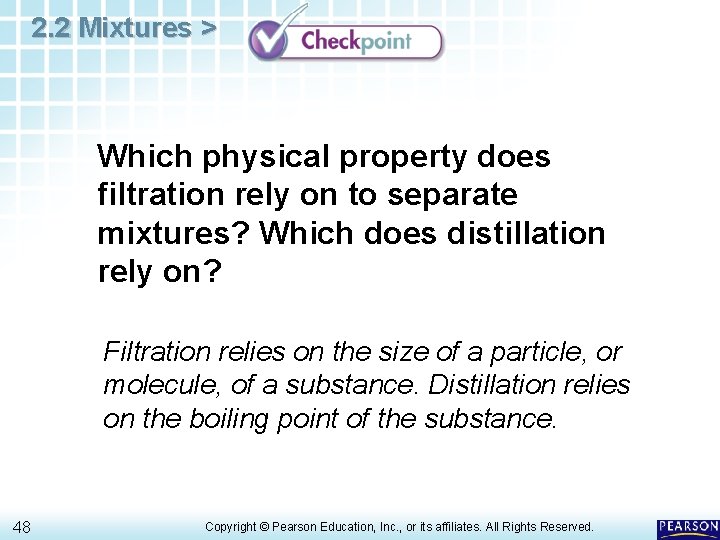 2. 2 Mixtures > Which physical property does filtration rely on to separate mixtures? 2. 2 Mixtures > Which physical property does filtration rely on to separate mixtures?