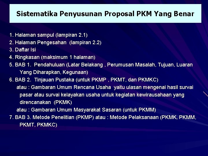 Sistematika Penyusunan Proposal PKM Yang Benar 1. Halaman sampul (lampiran 2. 1) 2. Halaman
