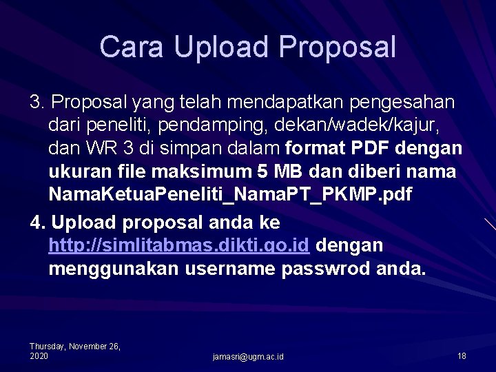 Cara Upload Proposal 3. Proposal yang telah mendapatkan pengesahan dari peneliti, pendamping, dekan/wadek/kajur, dan
