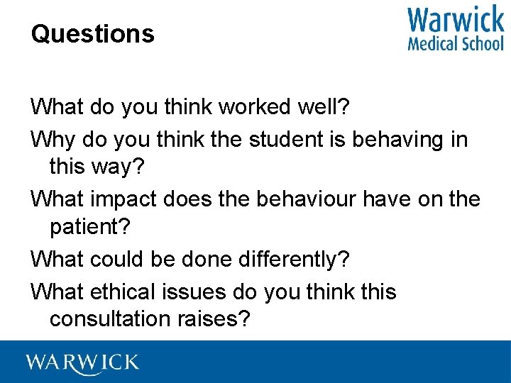 Questions What do you think worked well? Why do you think the student is