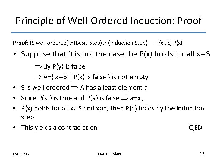 Principle of Well-Ordered Induction: Proof: (S well ordered) (Basis Step) (Induction Step) x S,