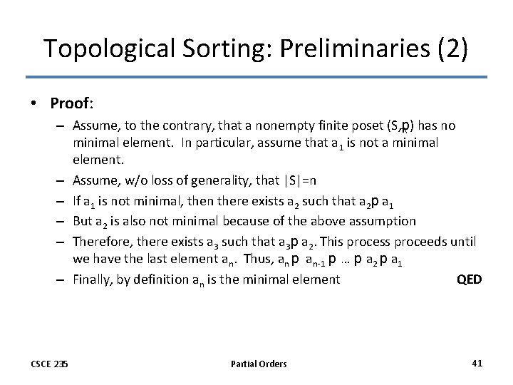 Topological Sorting: Preliminaries (2) • Proof: – Assume, to the contrary, that a nonempty