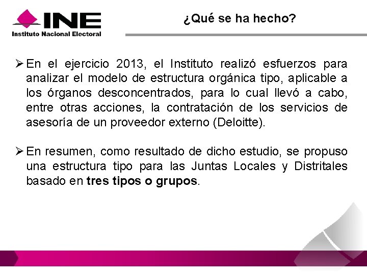 ¿Qué se ha hecho? Ø En el ejercicio 2013, el Instituto realizó esfuerzos para ¿Qué se ha hecho? Ø En el ejercicio 2013, el Instituto realizó esfuerzos para