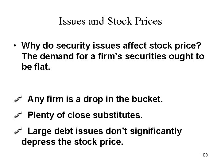 Issues and Stock Prices • Why do security issues affect stock price? The demand Issues and Stock Prices • Why do security issues affect stock price? The demand