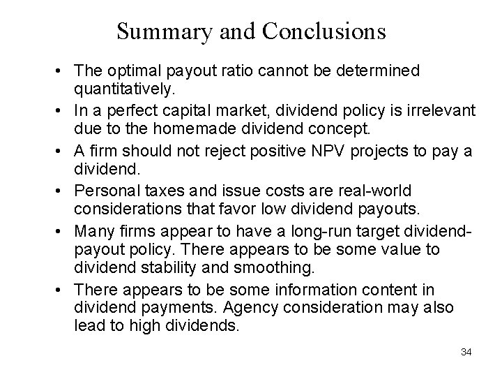 Summary and Conclusions • The optimal payout ratio cannot be determined quantitatively. • In Summary and Conclusions • The optimal payout ratio cannot be determined quantitatively. • In