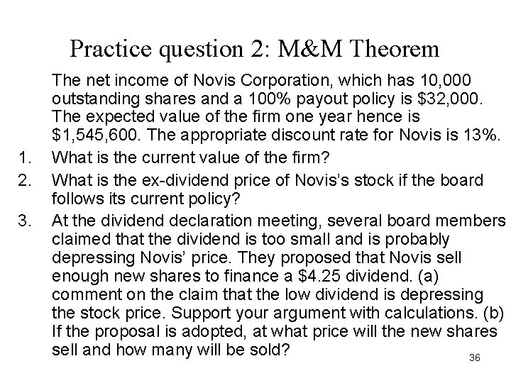 Practice question 2: M&M Theorem 1. 2. 3. The net income of Novis Corporation, Practice question 2: M&M Theorem 1. 2. 3. The net income of Novis Corporation,