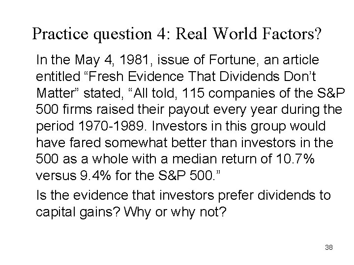 Practice question 4: Real World Factors? In the May 4, 1981, issue of Fortune, Practice question 4: Real World Factors? In the May 4, 1981, issue of Fortune,