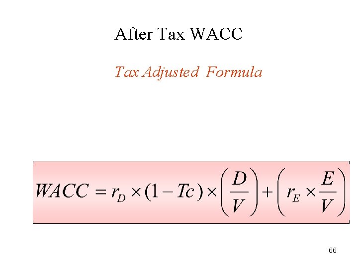 After Tax WACC Tax Adjusted Formula 66 After Tax WACC Tax Adjusted Formula 66