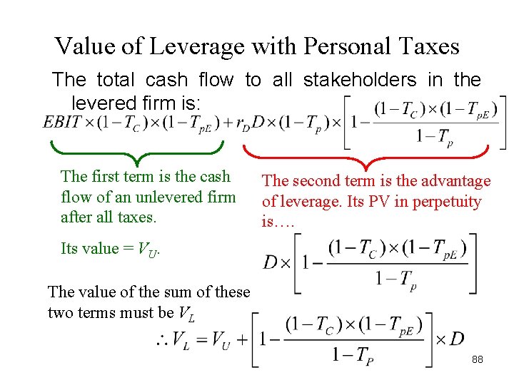 Value of Leverage with Personal Taxes The total cash flow to all stakeholders in Value of Leverage with Personal Taxes The total cash flow to all stakeholders in