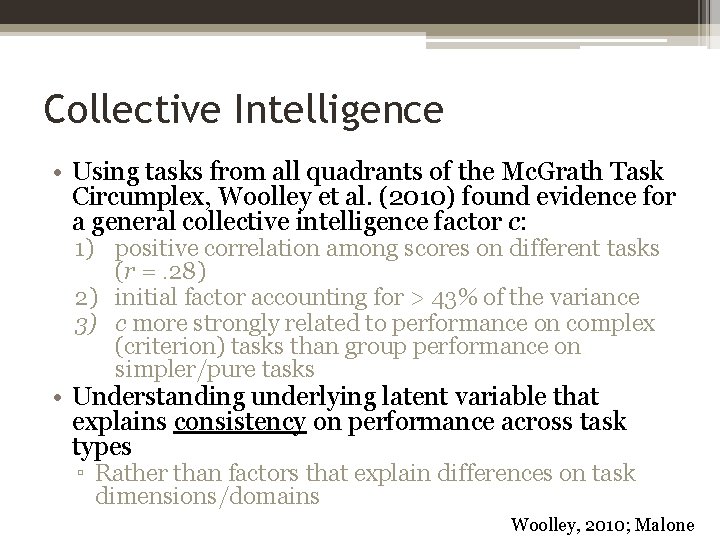 Collective Intelligence • Using tasks from all quadrants of the Mc. Grath Task Circumplex,