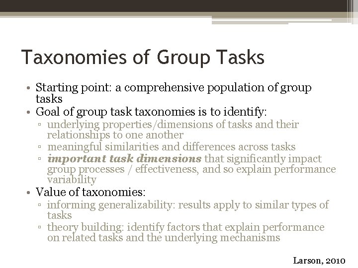 Taxonomies of Group Tasks • Starting point: a comprehensive population of group tasks •