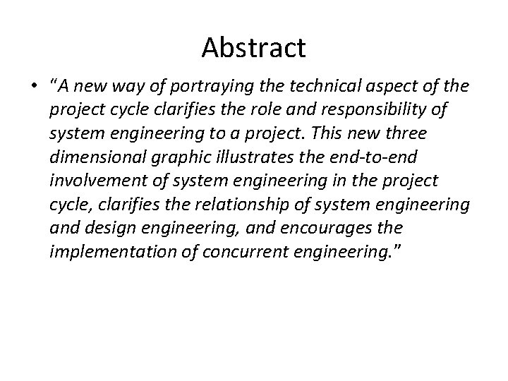 Abstract • “A new way of portraying the technical aspect of the project cycle