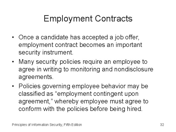 Employment Contracts • Once a candidate has accepted a job offer, employment contract becomes