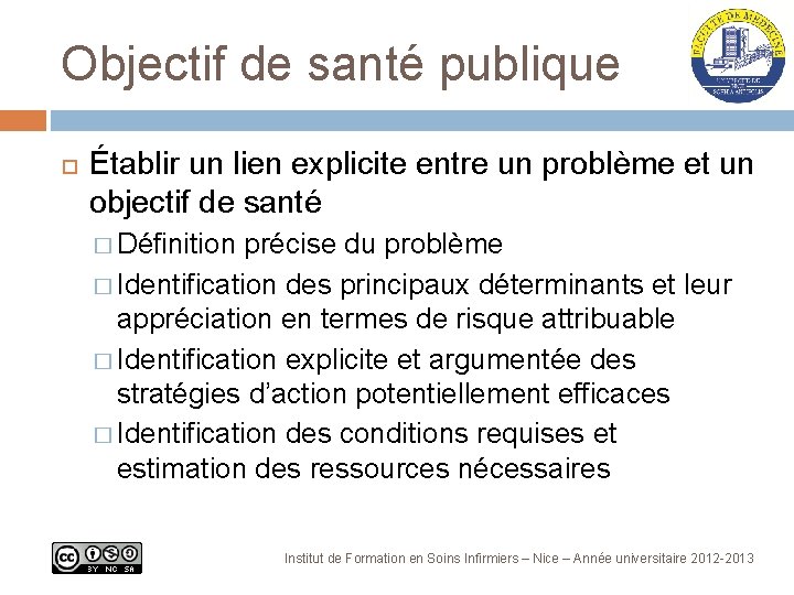 Objectif de santé publique Établir un lien explicite entre un problème et un objectif