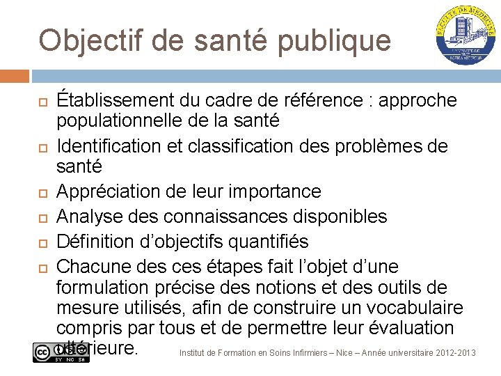 Objectif de santé publique Établissement du cadre de référence : approche populationnelle de la