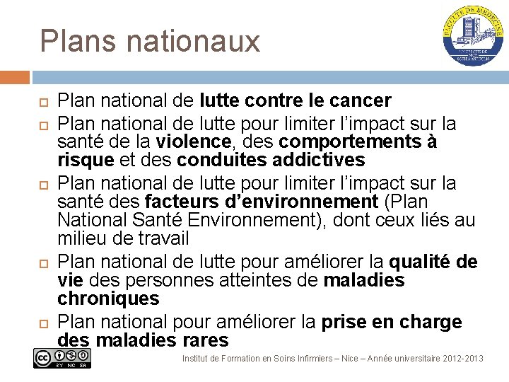 Plans nationaux Plan national de lutte contre le cancer Plan national de lutte pour