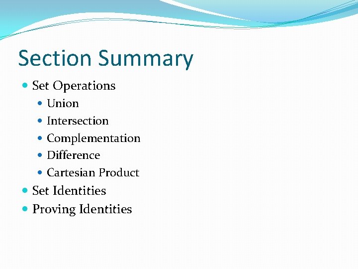 Section Summary Set Operations Union Intersection Complementation Difference Cartesian Product Set Identities Proving Identities