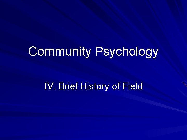 Community Psychology IV. Brief History of Field 