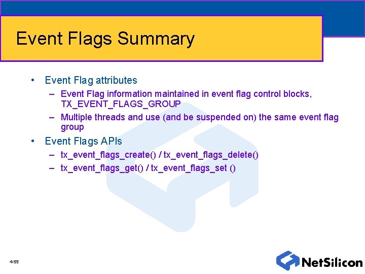 Event Flags Summary • Event Flag attributes – Event Flag information maintained in event