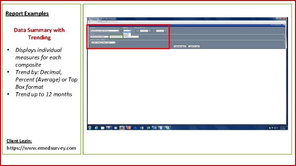 Report Examples Data Summary with Trending • Displays individual measures for each composite •