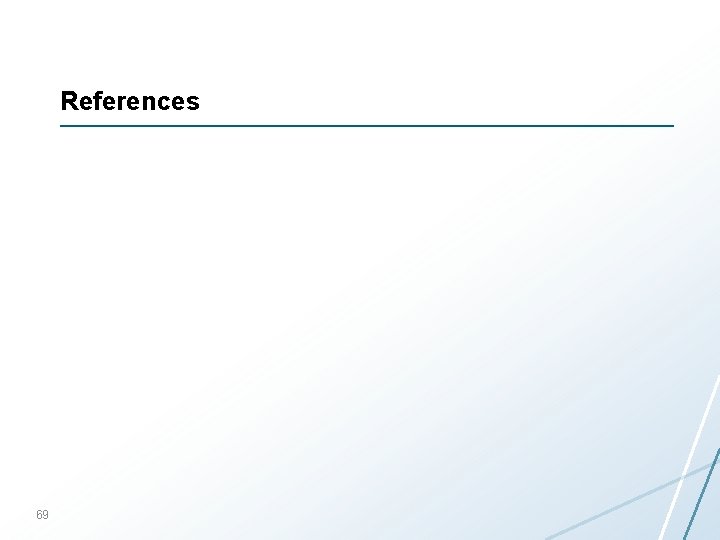 References 69 