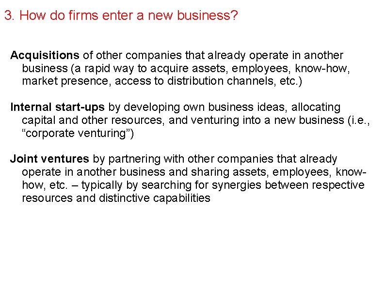 3. How do firms enter a new business? Acquisitions of other companies that already