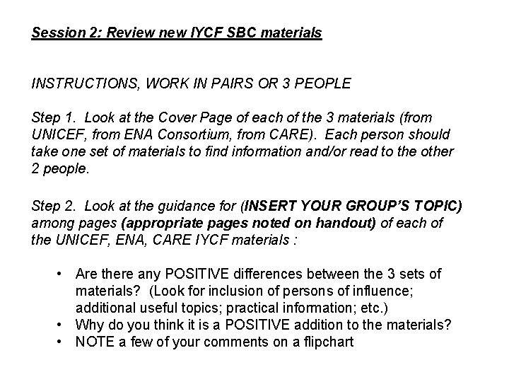 Session 2: Review new IYCF SBC materials INSTRUCTIONS, WORK IN PAIRS OR 3 PEOPLE