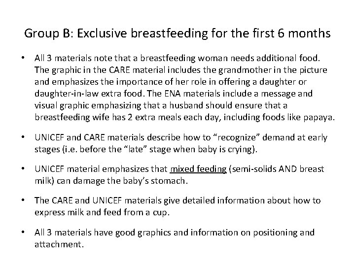 Group B: Exclusive breastfeeding for the first 6 months • All 3 materials note