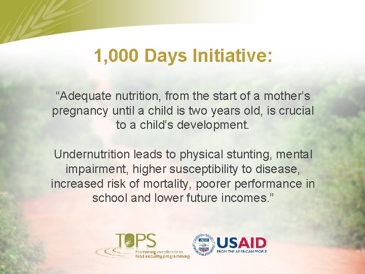 1, 000 Days Initiative: “Adequate nutrition, from the start of a mother’s pregnancy until