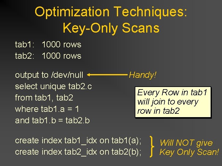 Optimization Techniques: Key-Only Scans tab 1: 1000 rows tab 2: 1000 rows output to Optimization Techniques: Key-Only Scans tab 1: 1000 rows tab 2: 1000 rows output to