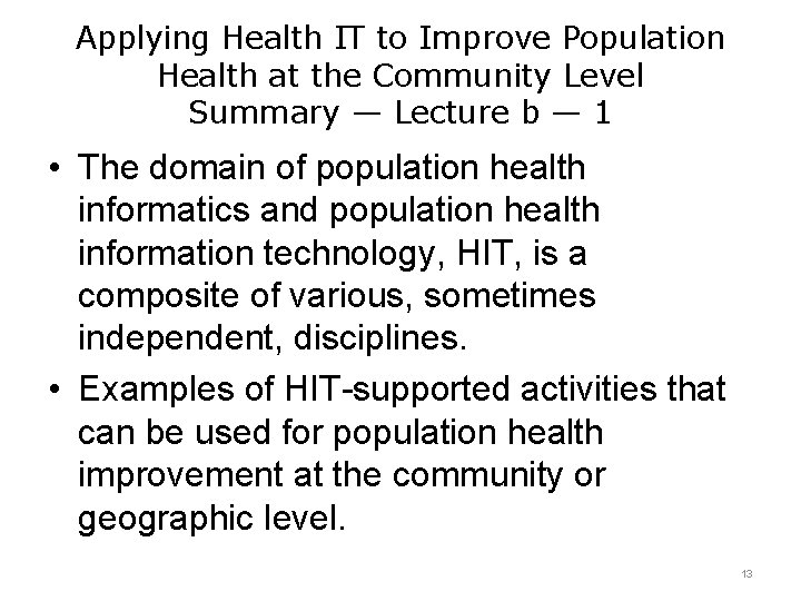 Applying Health IT to Improve Population Health at the Community Level Summary — Lecture Applying Health IT to Improve Population Health at the Community Level Summary — Lecture