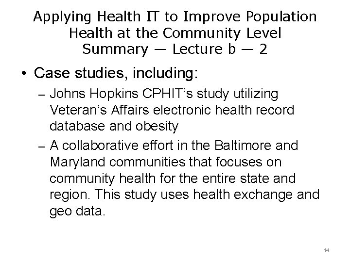 Applying Health IT to Improve Population Health at the Community Level Summary — Lecture Applying Health IT to Improve Population Health at the Community Level Summary — Lecture