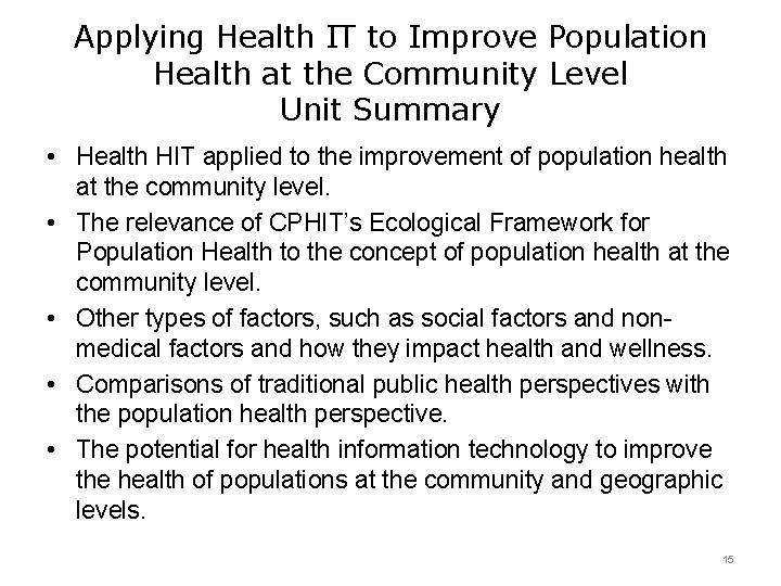Applying Health IT to Improve Population Health at the Community Level Unit Summary •