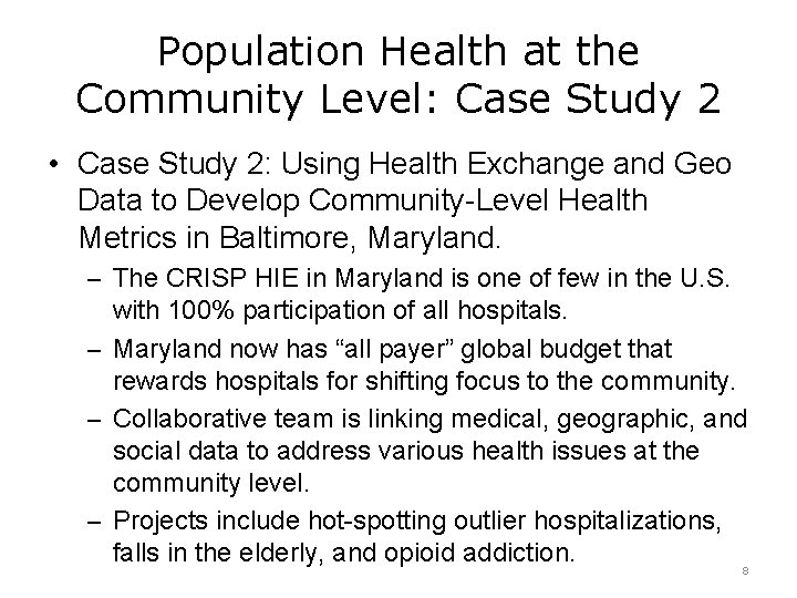 Population Health at the Community Level: Case Study 2 • Case Study 2: Using Population Health at the Community Level: Case Study 2 • Case Study 2: Using