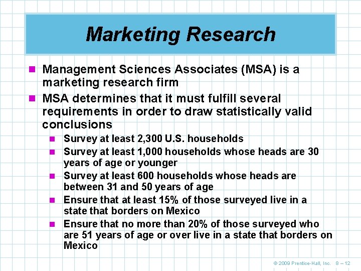 Marketing Research n Management Sciences Associates (MSA) is a marketing research firm n MSA