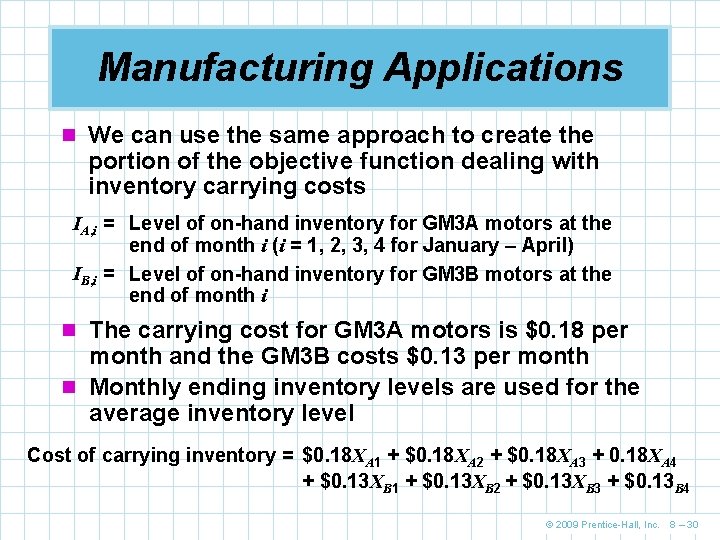 Manufacturing Applications n We can use the same approach to create the portion of