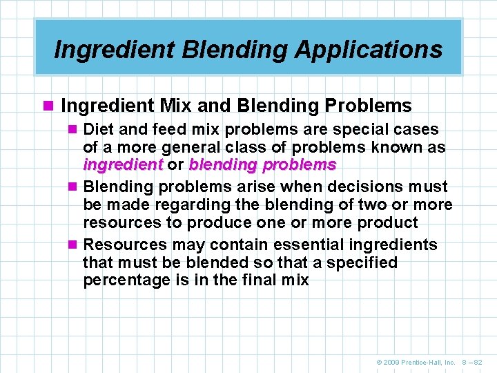 Ingredient Blending Applications n Ingredient Mix and Blending Problems n Diet and feed mix