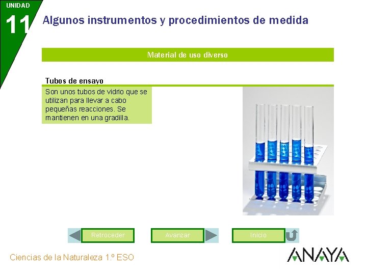 UNIDAD 11 Algunos instrumentos y procedimientos de medida Material de uso diverso Tubos de