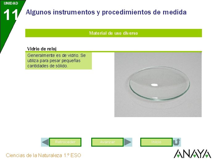 UNIDAD 11 Algunos instrumentos y procedimientos de medida Material de uso diverso Vidrio de
