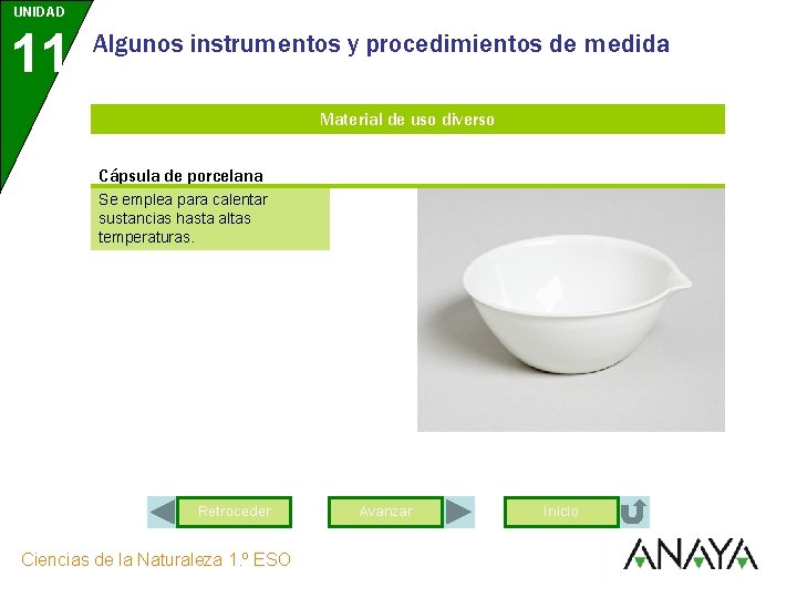 UNIDAD 11 Algunos instrumentos y procedimientos de medida Material de uso diverso Cápsula de