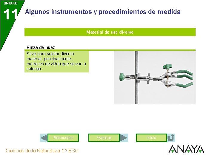 UNIDAD 11 Algunos instrumentos y procedimientos de medida Material de uso diverso Pinza de
