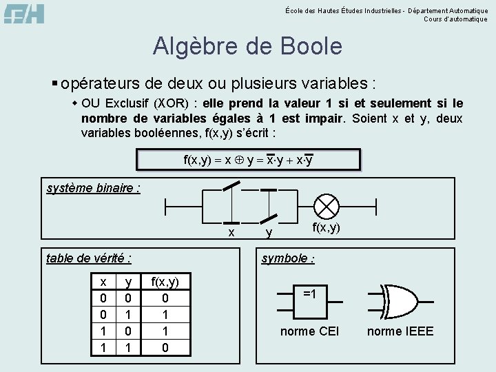 École des Hautes Études Industrielles - Département Automatique Cours d’automatique Algèbre de Boole §