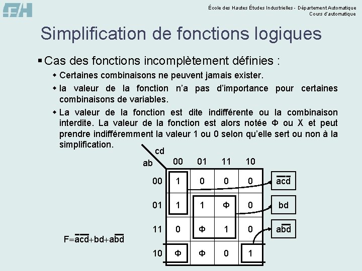 École des Hautes Études Industrielles - Département Automatique Cours d’automatique Simplification de fonctions logiques