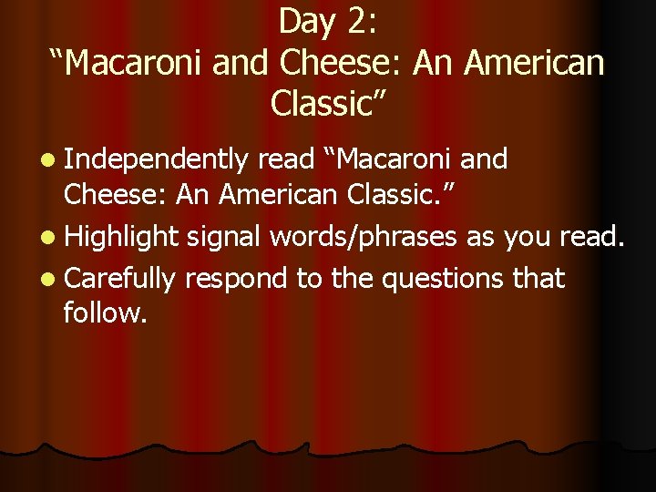 Day 2: “Macaroni and Cheese: An American Classic” l Independently read “Macaroni and Cheese: Day 2: “Macaroni and Cheese: An American Classic” l Independently read “Macaroni and Cheese: