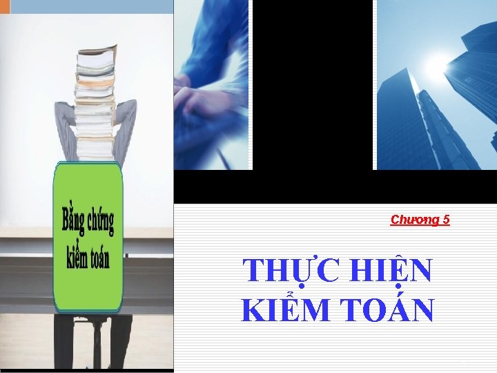 Logo Chương 5 THỰC HIỆN KIỂM TOÁN 1 