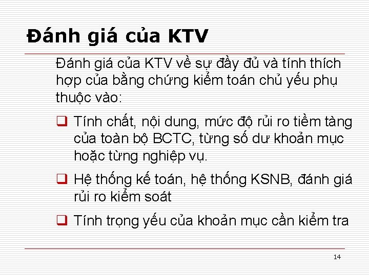 Đánh giá của KTV về sự đầy đủ và tính thích hợp của bằng